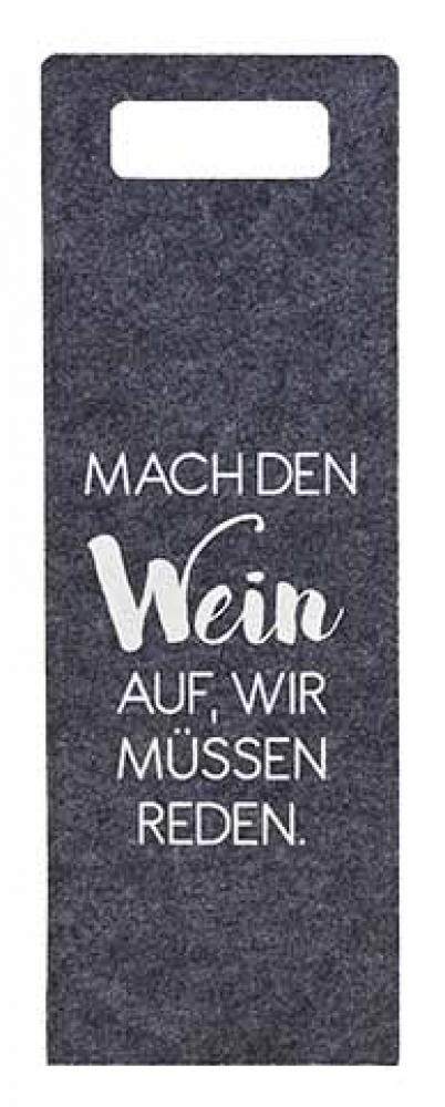 Flaschentasche aus Filz "Mach den Wein auf, wir müssen reden"